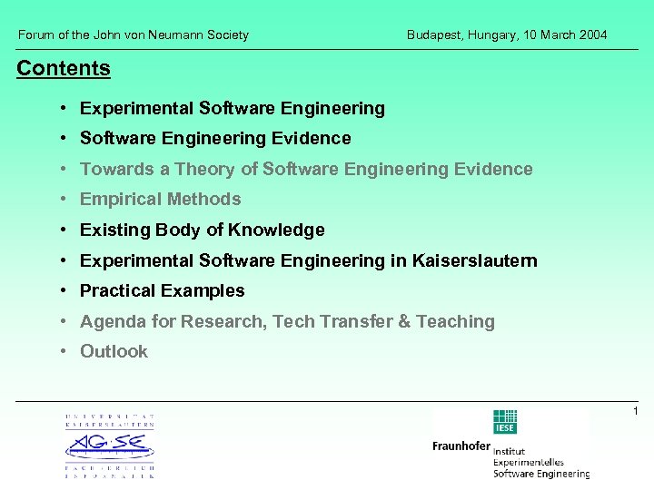 Forum of the John von Neumann Society Budapest, Hungary, 10 March 2004 Contents •