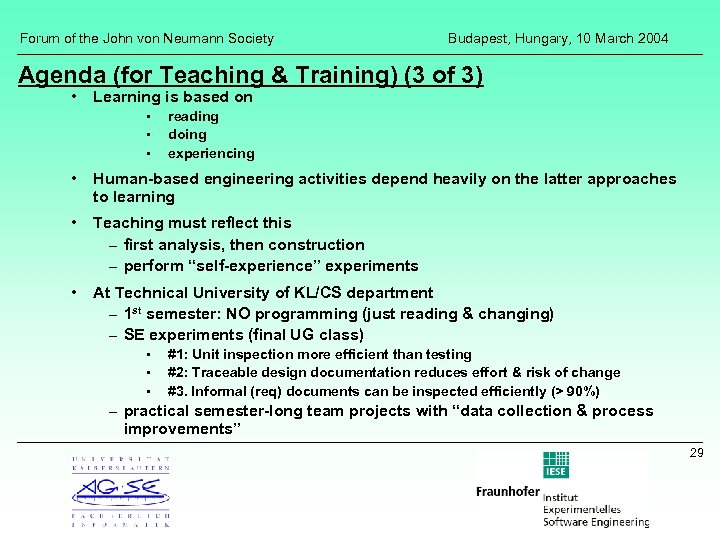 Forum of the John von Neumann Society Budapest, Hungary, 10 March 2004 Agenda (for