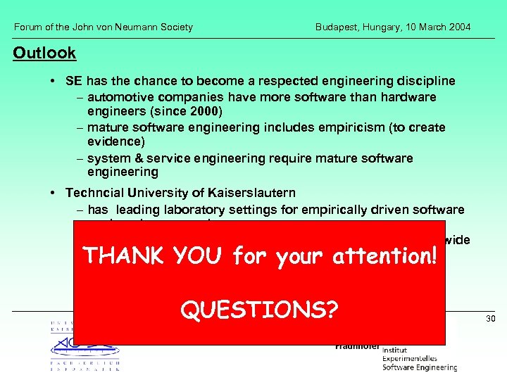Forum of the John von Neumann Society Budapest, Hungary, 10 March 2004 Outlook •