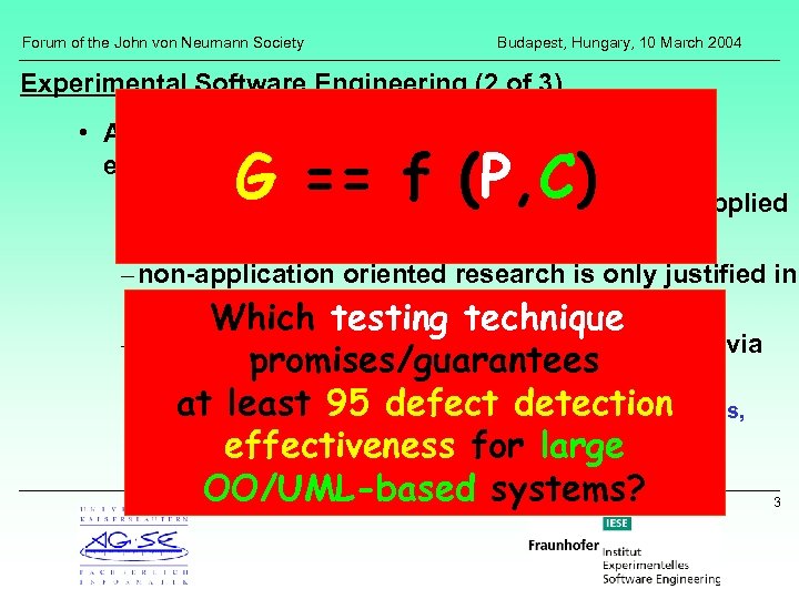 Forum of the John von Neumann Society Budapest, Hungary, 10 March 2004 Experimental Software