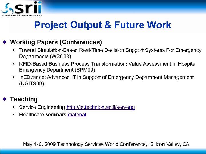 Project Output & Future Working Papers (Conferences) • Toward Simulation-Based Real-Time Decision Support Systems