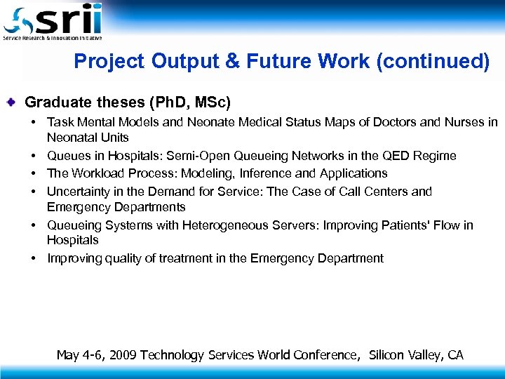 Project Output & Future Work (continued) Graduate theses (Ph. D, MSc) • Task Mental