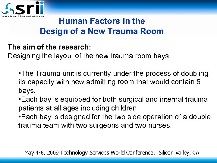Human Factors in the Design of a New Trauma Room The aim of the
