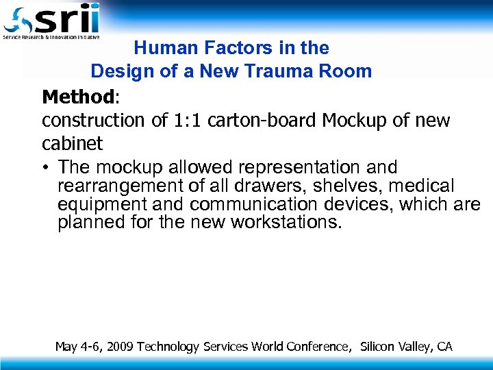 Human Factors in the Design of a New Trauma Room Method: construction of 1: