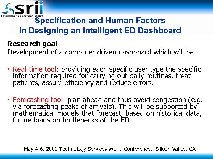 Specification and Human Factors in Designing an Intelligent ED Dashboard Research goal: Development of