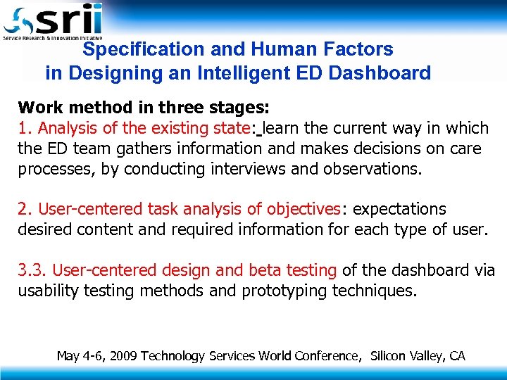 Specification and Human Factors in Designing an Intelligent ED Dashboard Work method in three