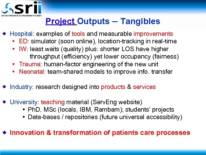 Project Outputs – Tangibles Hospital: examples of tools and measurable improvements • ED: simulator