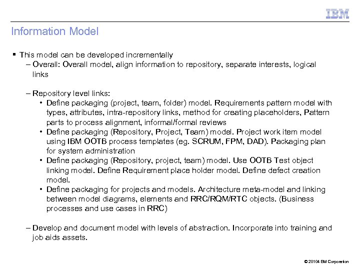 Information Model § This model can be developed incrementally – Overall: Overall model, align