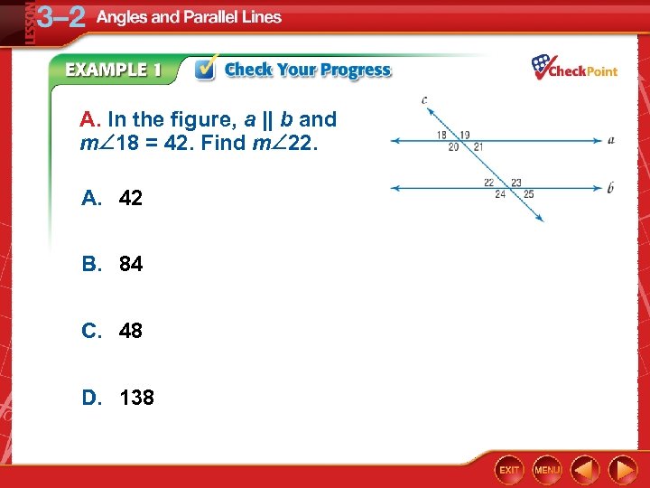 A. In the figure, a || b and m 18 = 42. Find m