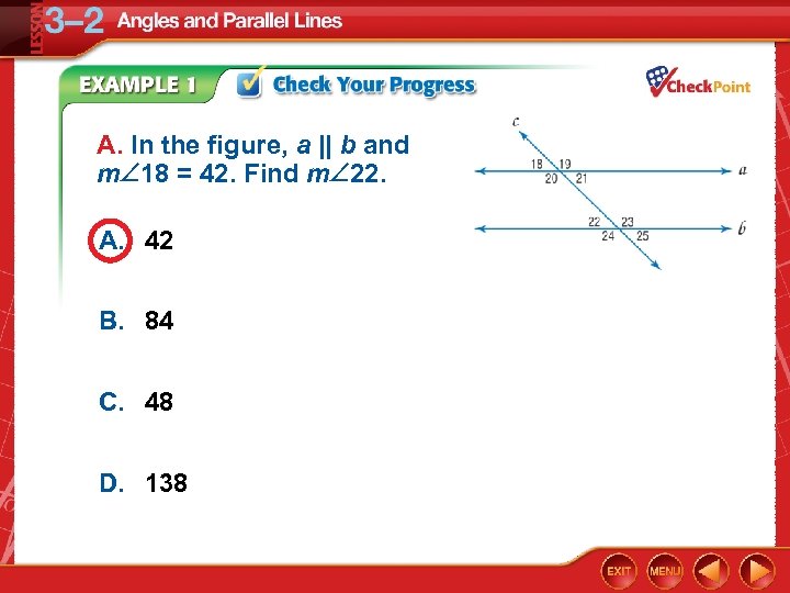 A. In the figure, a || b and m 18 = 42. Find m