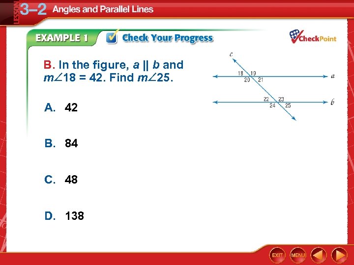 B. In the figure, a || b and m 18 = 42. Find m