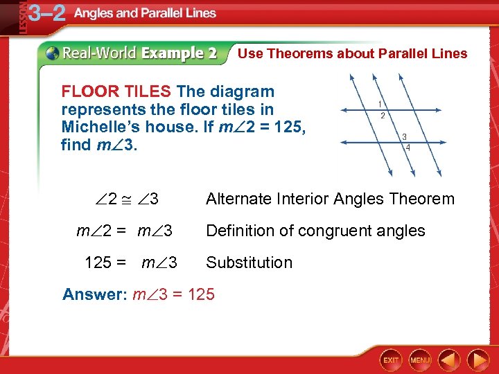 Use Theorems about Parallel Lines FLOOR TILES The diagram represents the floor tiles in