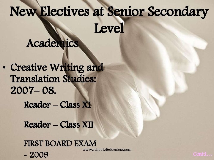 New Electives at Senior Secondary Level Academics • Creative Writing and Translation Studies: 2007–