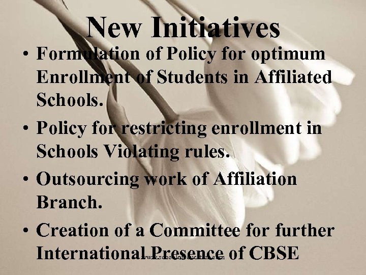 New Initiatives • Formulation of Policy for optimum Enrollment of Students in Affiliated Schools.