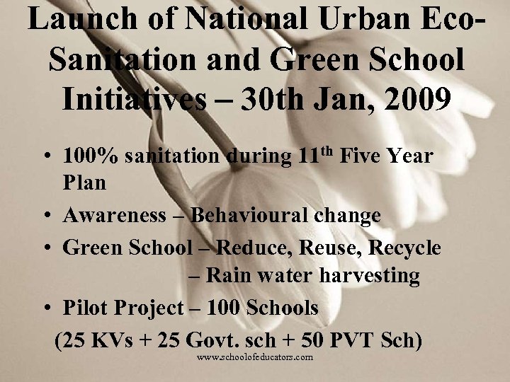 Launch of National Urban Eco. Sanitation and Green School Initiatives – 30 th Jan,