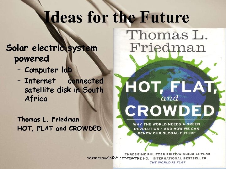 Ideas for the Future Solar electric system powered – Computer lab – Internet connected