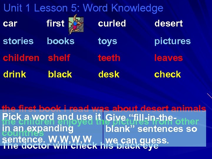 Unit 1 Lesson 5: Word Knowledge car first curled desert stories books toys pictures