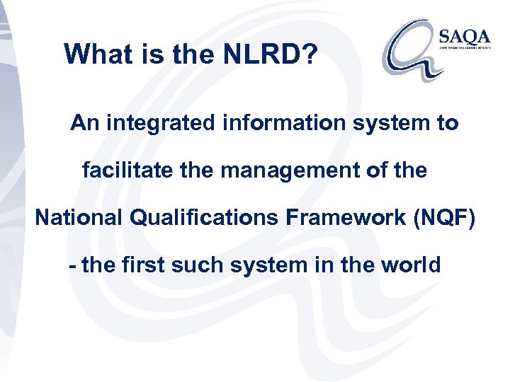 What is the NLRD? An integrated information system to facilitate the management of the