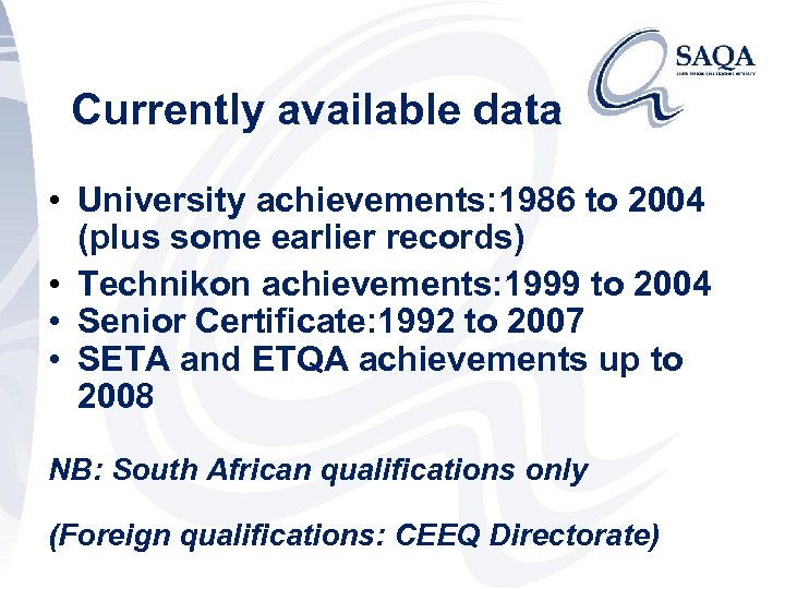 Currently available data • University achievements: 1986 to 2004 (plus some earlier records) •