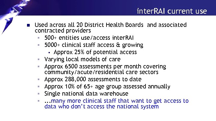 inter. RAI current use n Used across all 20 District Health Boards and associated