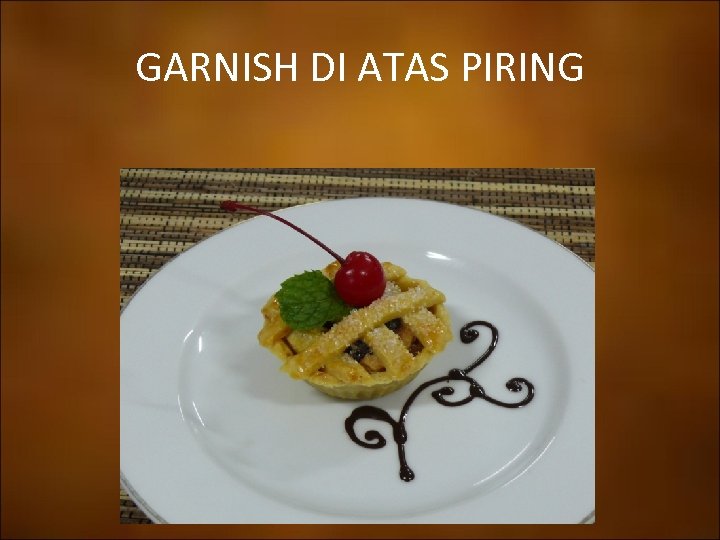 GARNISH DI ATAS PIRING 