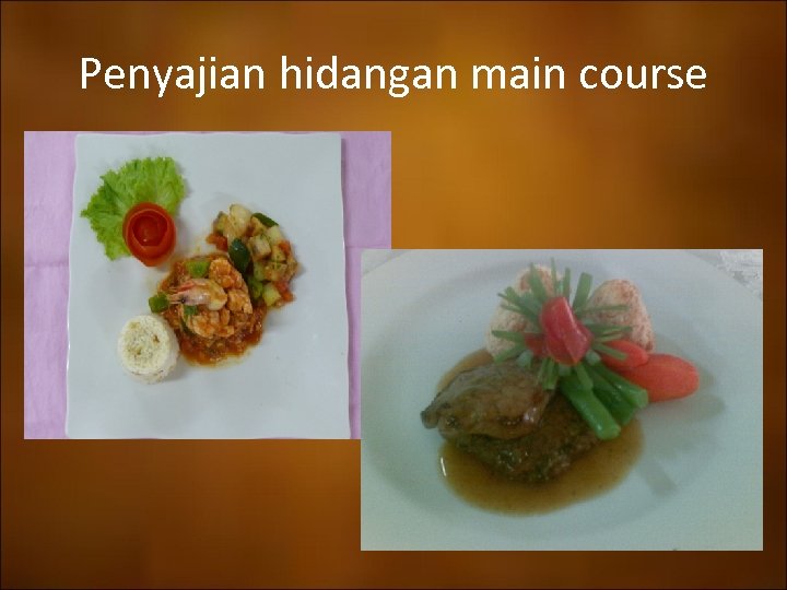 Penyajian hidangan main course 