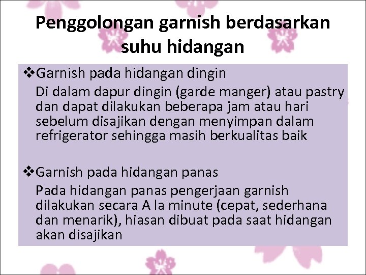 Penggolongan garnish berdasarkan suhu hidangan v. Garnish pada hidangan dingin Di dalam dapur dingin