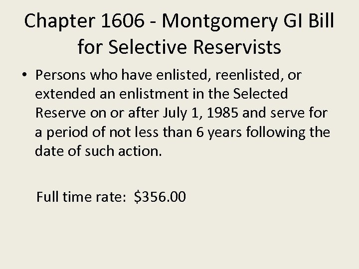 Chapter 1606 - Montgomery GI Bill for Selective Reservists • Persons who have enlisted,