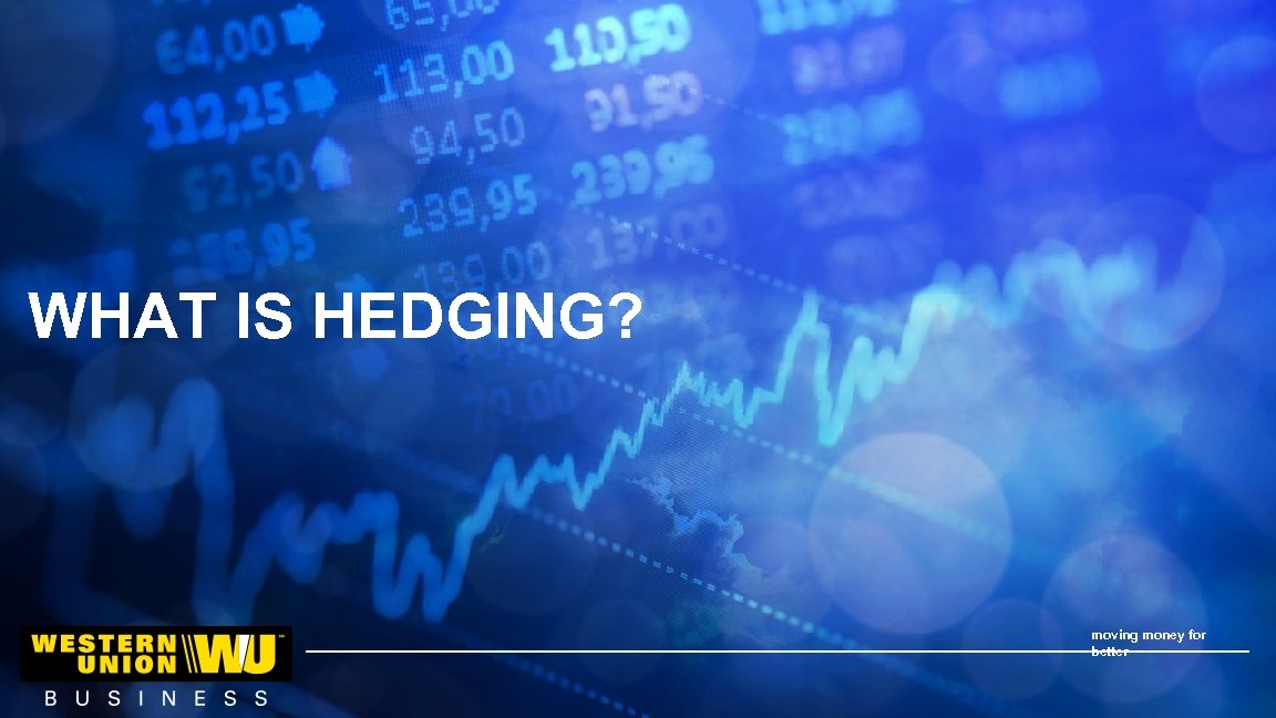 WHAT IS HEDGING? moving money for better RISK MANAGEMENT | HEDGING 