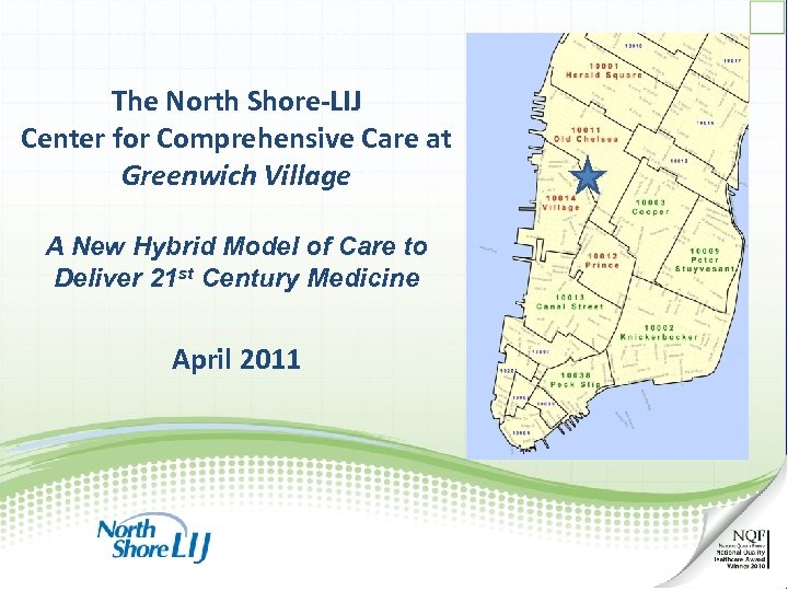 The North Shore-LIJ Center for Comprehensive Care at Greenwich Village A New Hybrid Model