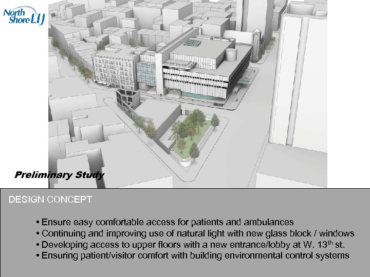 Preliminary Study DESIGN CONCEPT • Ensure easy comfortable access for patients and ambulances •