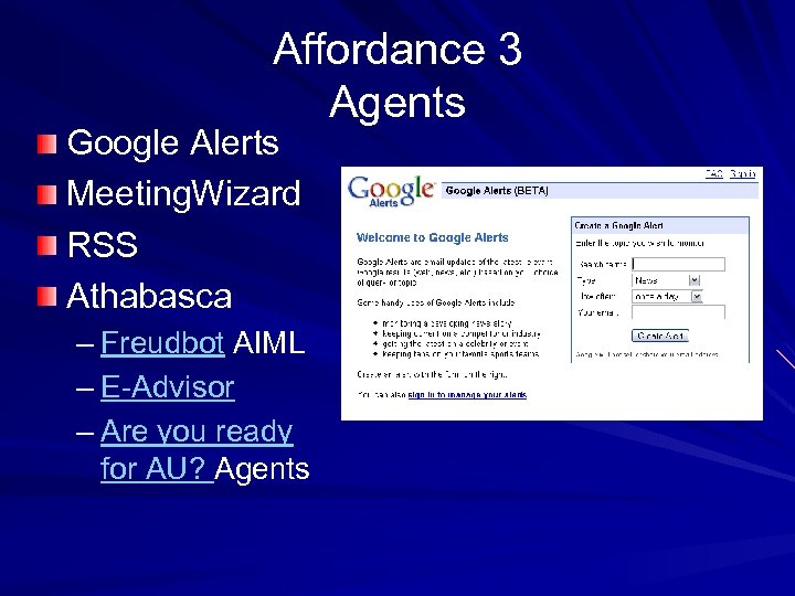 Affordance 3 Agents Google Alerts Meeting. Wizard RSS Athabasca – Freudbot AIML – E-Advisor