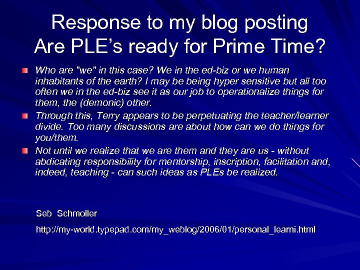Response to my blog posting Are PLE’s ready for Prime Time? Who are 