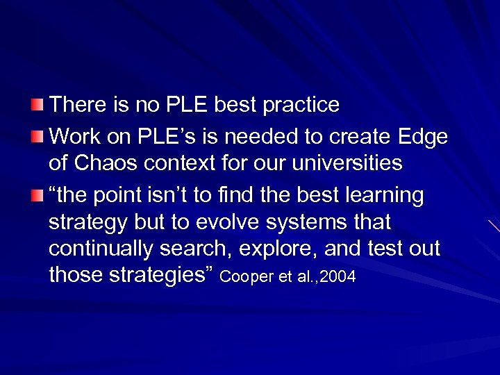 There is no PLE best practice Work on PLE’s is needed to create Edge