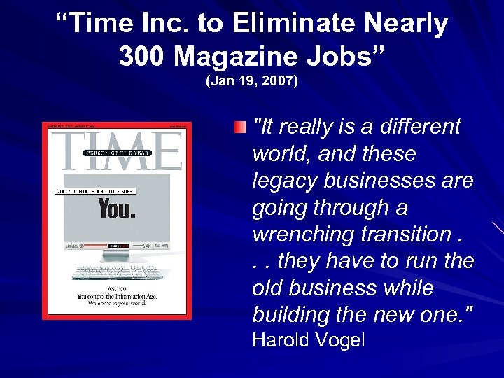 “Time Inc. to Eliminate Nearly 300 Magazine Jobs” (Jan 19, 2007) 