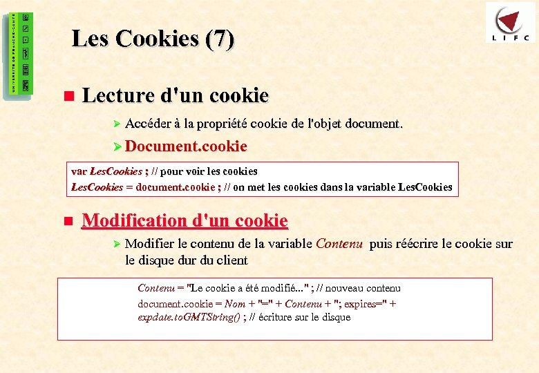 50 Les Cookies (7) n Lecture d'un cookie Ø Accéder à la propriété cookie