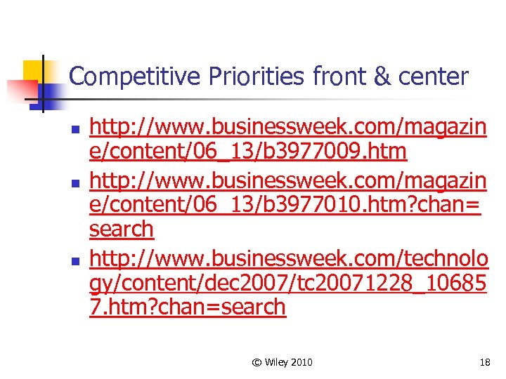 Competitive Priorities front & center n n n http: //www. businessweek. com/magazin e/content/06_13/b 3977009.