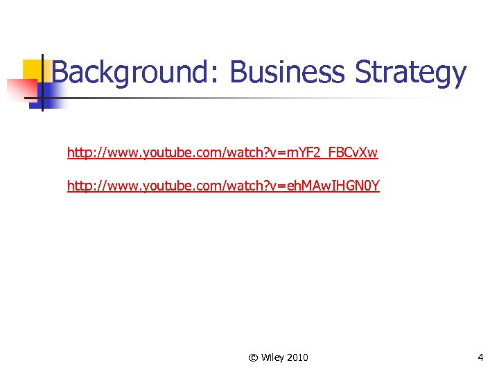 Background: Business Strategy http: //www. youtube. com/watch? v=m. YF 2_FBCv. Xw http: //www. youtube.