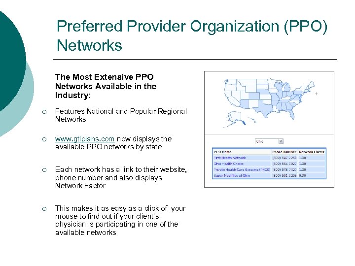 Preferred Provider Organization (PPO) Networks The Most Extensive PPO Networks Available in the Industry: