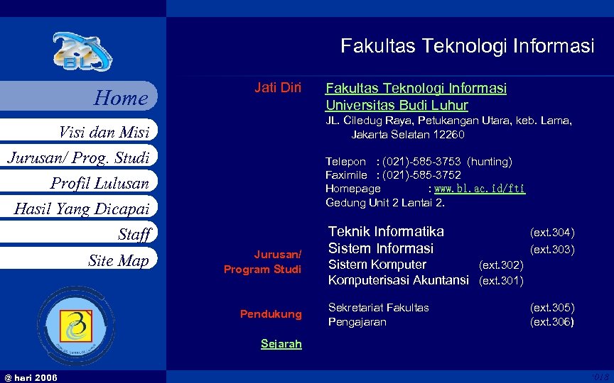 Fakultas Teknologi Informasi Home Jati Diri JL. Ciledug Raya, Petukangan Utara, keb. Lama, Jakarta