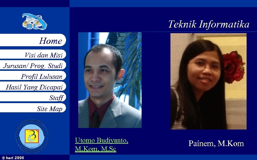 Teknik Informatika Home Visi dan Misi Jurusan/ Prog. Studi Profil Lulusan Hasil Yang Dicapai