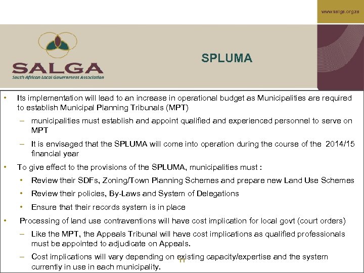 www. salga. org. za SPLUMA • Its implementation will lead to an increase in