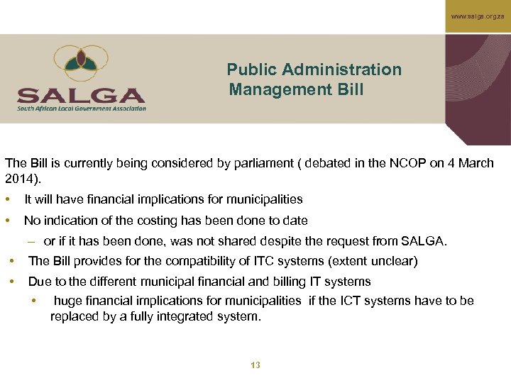 www. salga. org. za Public Administration Management Bill The Bill is currently being considered