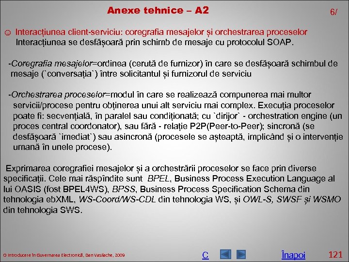 Anexe tehnice – A 2 6/ ☺ Interacțiunea client-serviciu: coregrafia mesajelor și orchestrarea proceselor