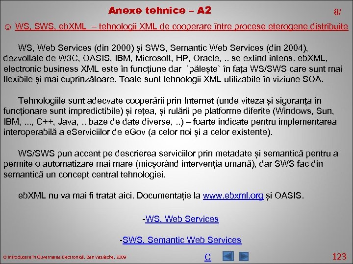 Anexe tehnice – A 2 8/ ☺ WS, SWS, eb. XML – tehnologii XML