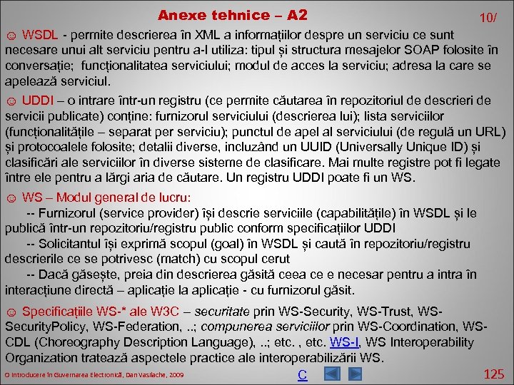 Anexe tehnice – A 2 10/ ☺ WSDL - permite descrierea în XML a