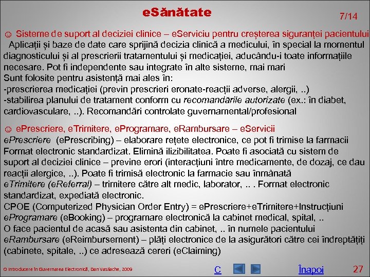 e. Sănătate 7/14 ☺ Sisteme de suport al deciziei clinice – e. Serviciu pentru