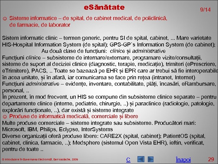 e. Sănătate 9/14 ☺ Sisteme informatice – de spital, de cabinet medical, de policlinică,