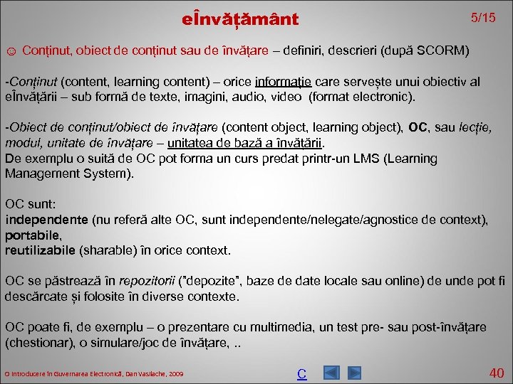 eÎnvățământ 5/15 ☺ Conținut, obiect de conținut sau de învățare – definiri, descrieri (după