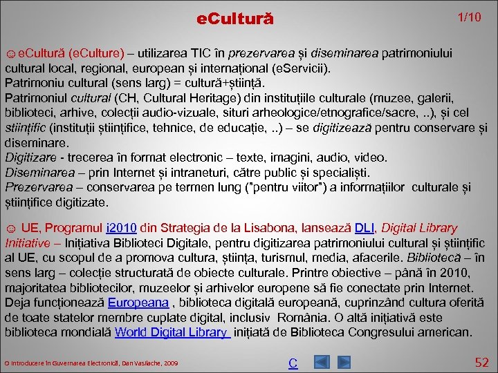 e. Cultură 1/10 ☺e. Cultură (e. Culture) – utilizarea TIC în prezervarea și diseminarea